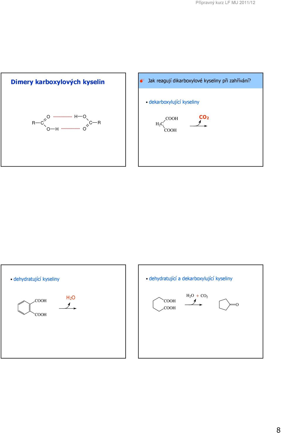 dekarboxylující kyseliny 2 2 dehydratující
