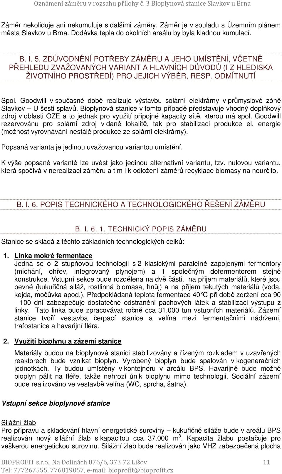 Goodwill v současné době realizuje výstavbu solární elektrárny v průmyslové zóně Slavkov U šesti splavů.