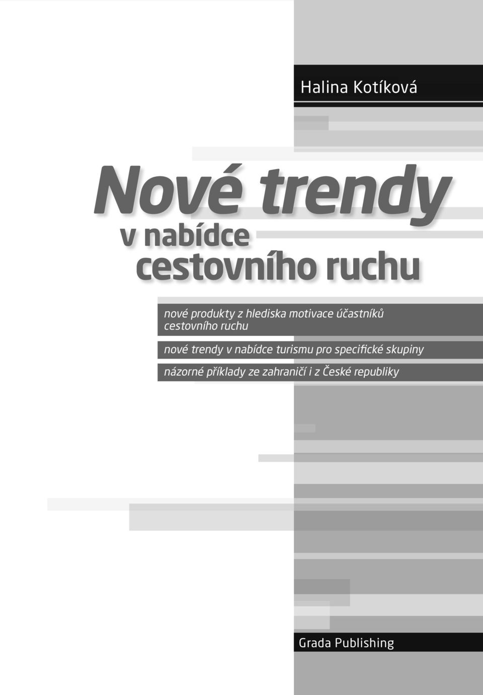 ruchu nové trendy v nabídce turismu pro specifické skupiny