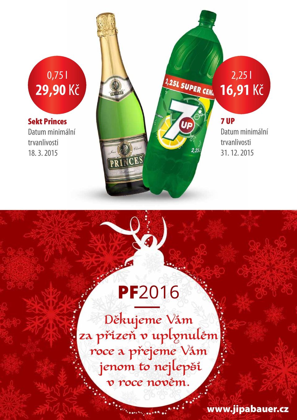 2015 7 UP Datum minimální trvanlivosti 31. 12.