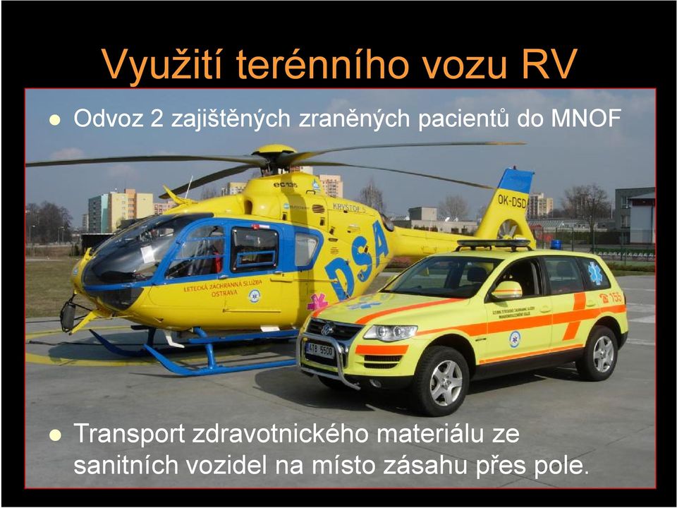 Transport zdravotnického materiálu ze