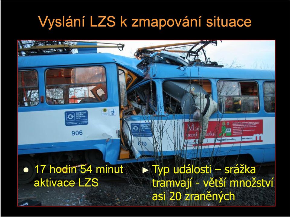 Typ události srážka tramvají