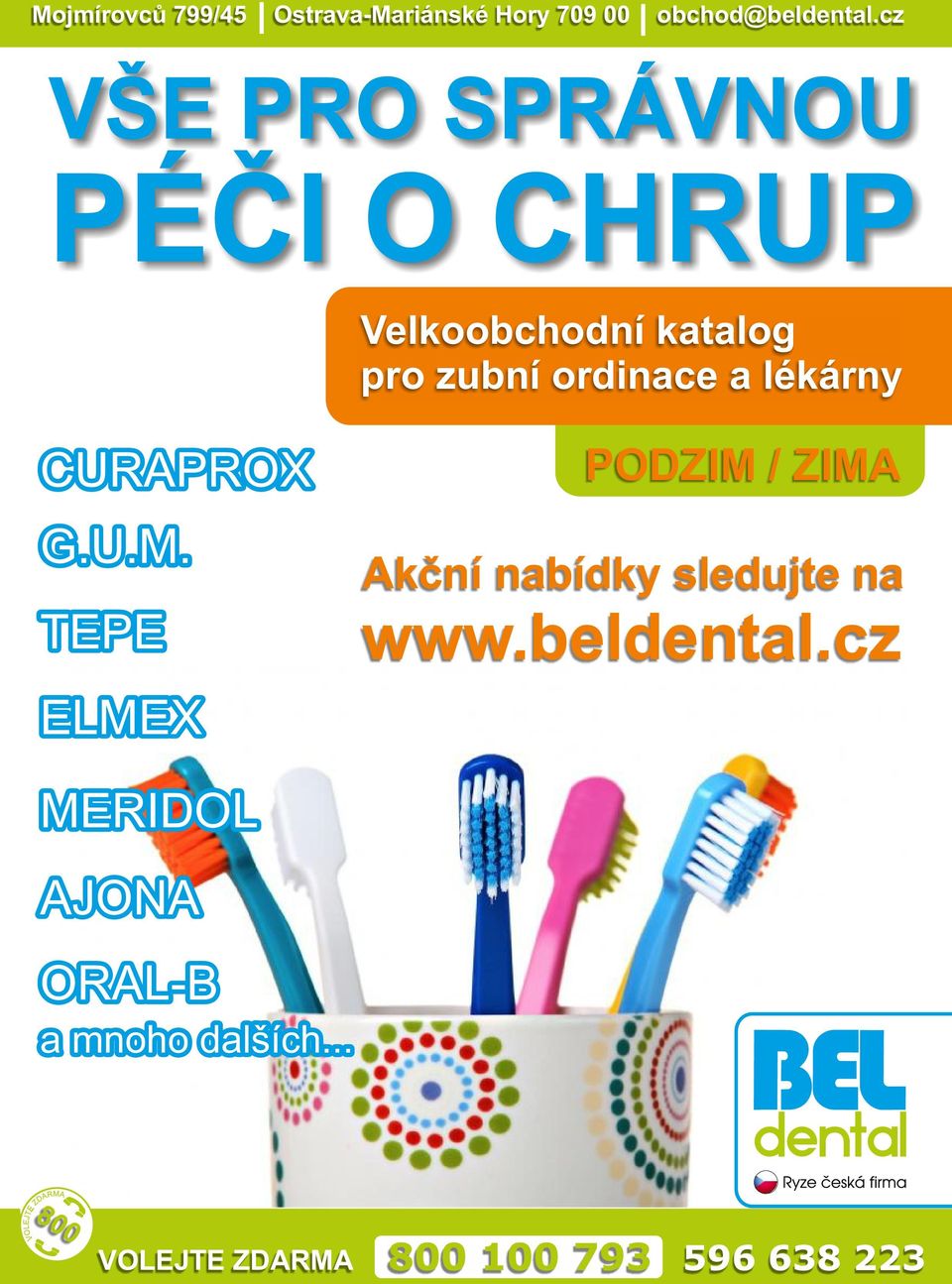 TEPE ELMEX PODZIM / ZIMA Akční nabídky sledujte na www.beldental.