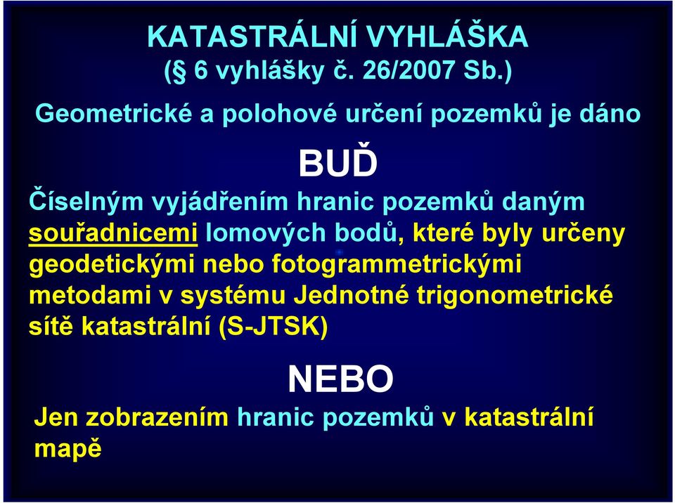 daným souřadnicemi lomových bodů, které byly určeny geodetickými nebo