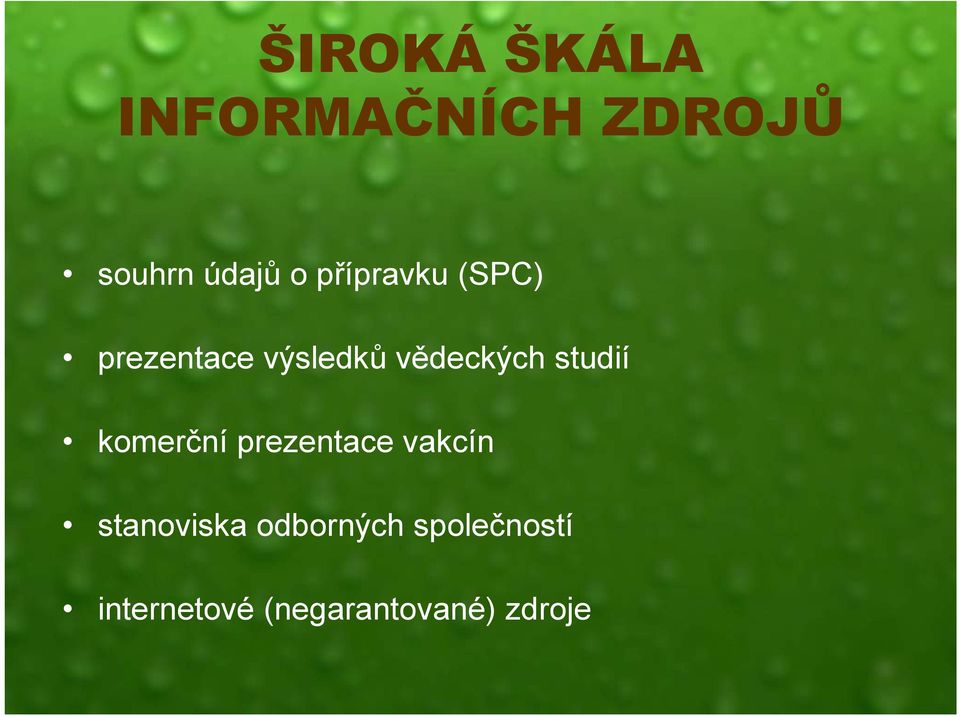 studií komerční prezentace vakcín stanoviska