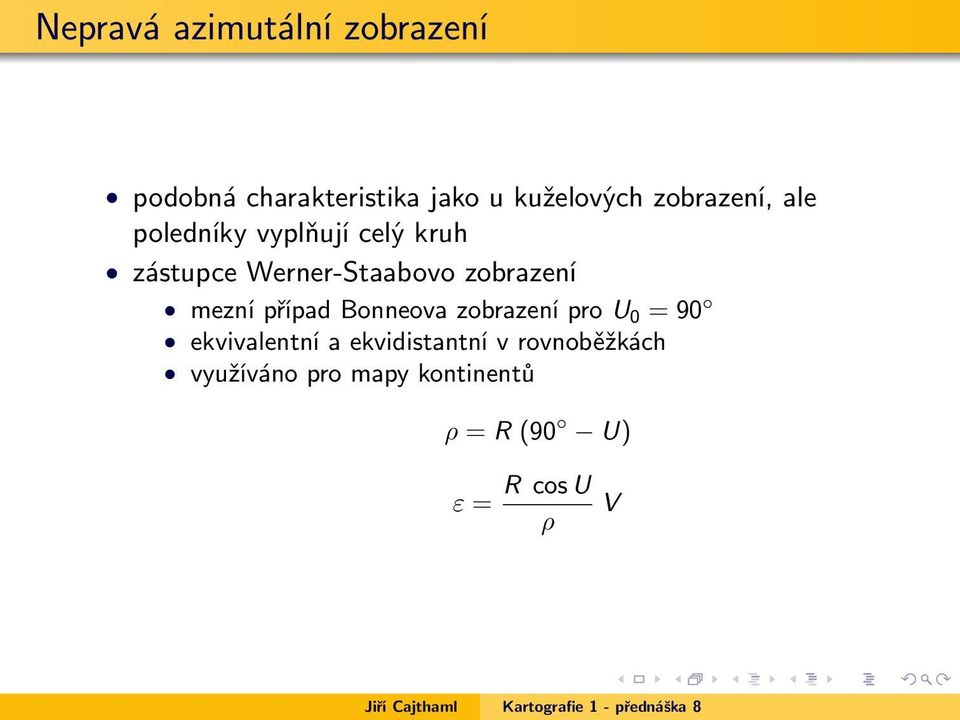 zobrazení mezní případ Bonneova zobrazení pro U 0 = 90 ekvivalentní a