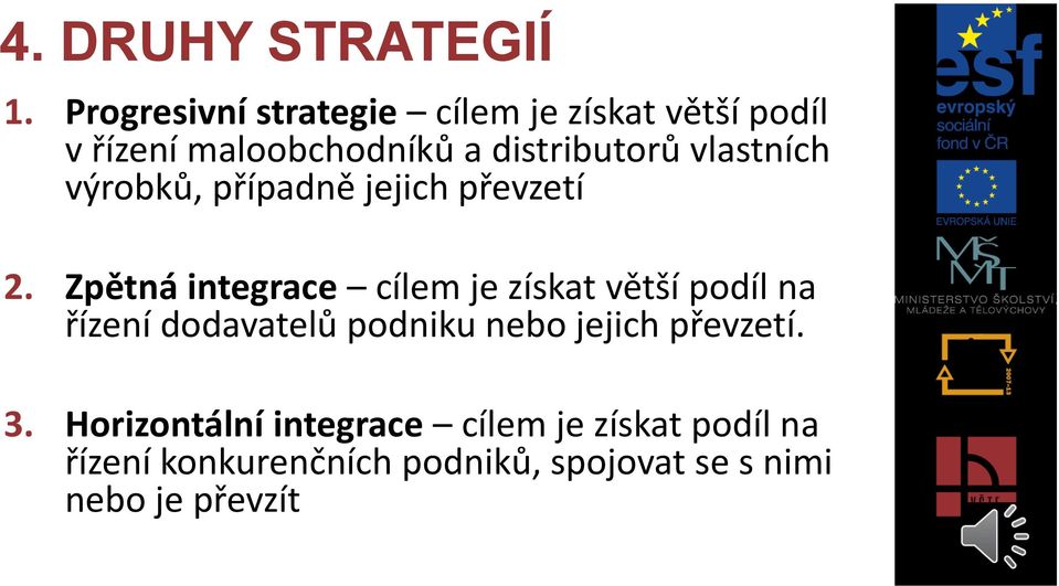 vlastních výrobků, případně jejich převzetí 2.