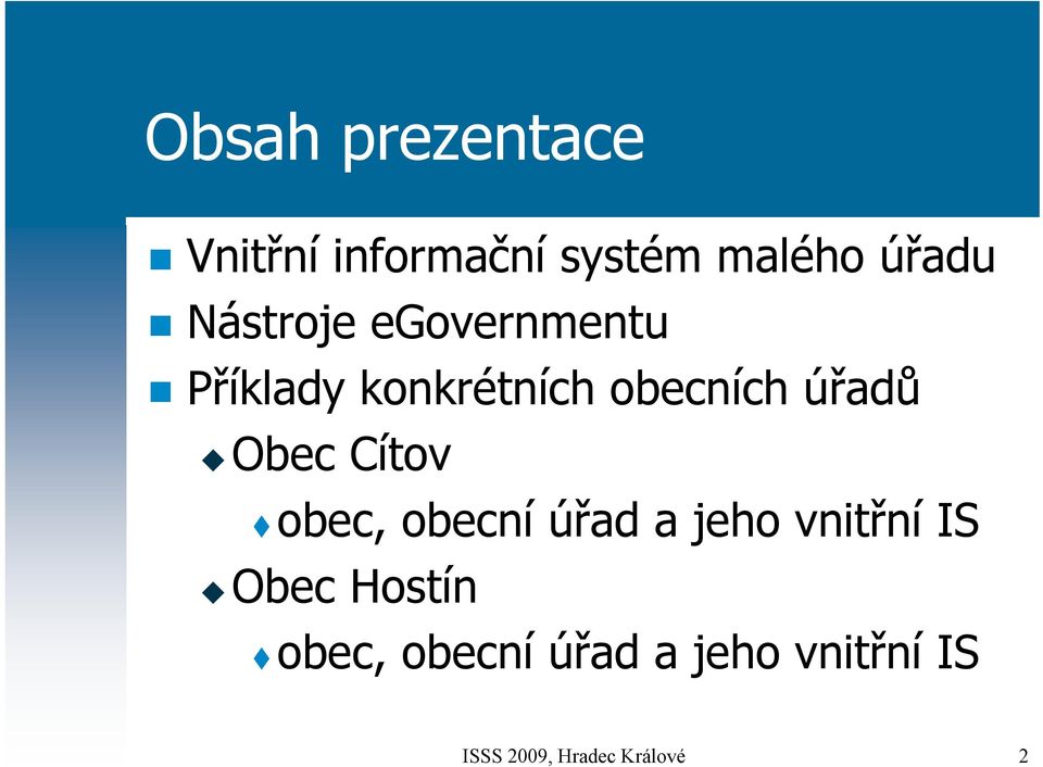 Obec Cítov obec, obecní úřad a jeho vnitřní IS Obec Hostín