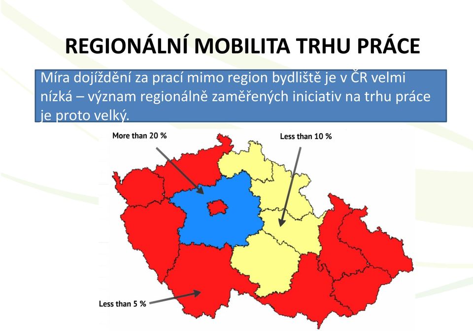 je v ČR velmi nízká význam regionálně