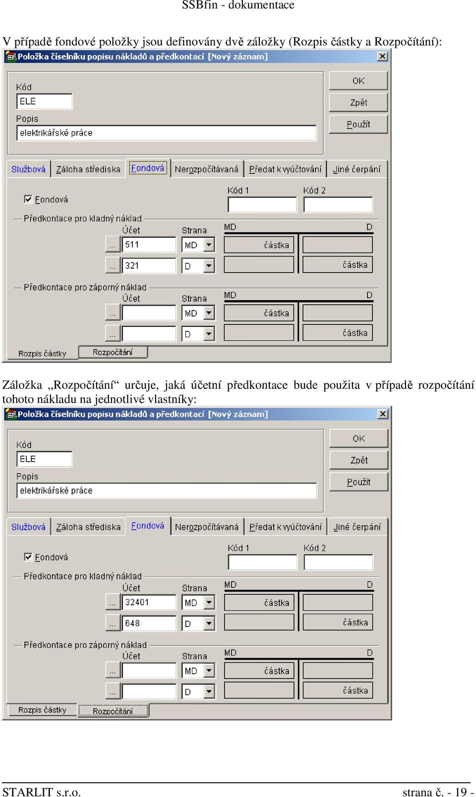 jaká účetní předkontace bude použita v případě rozpočítání