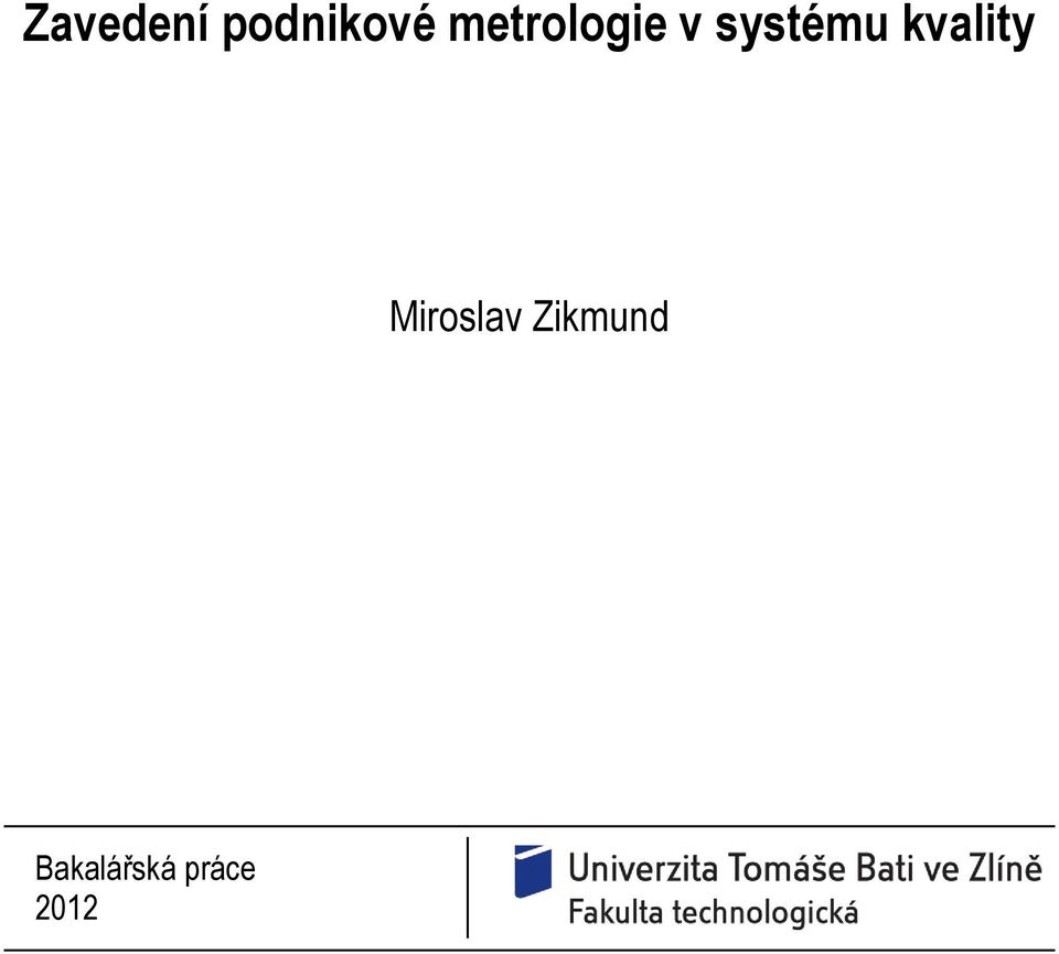 kvality Miroslav