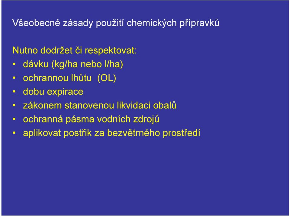 dobu expirace zákonem stanovenou likvidaci obalů ochranná