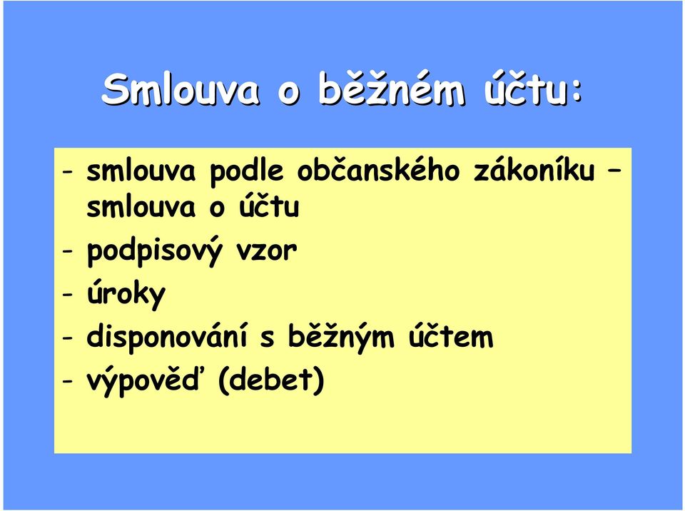 účtu - podpisový vzor - úroky -