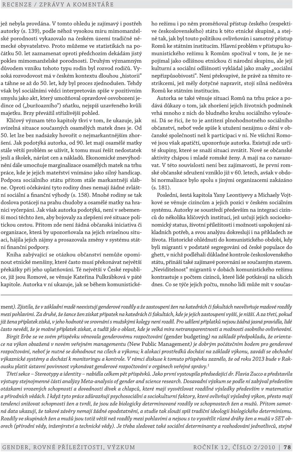 Vysoká rozvodovost má v českém kontextu dlouhou historii a táhne se až do 50. let, kdy byl proces zjednodušen.