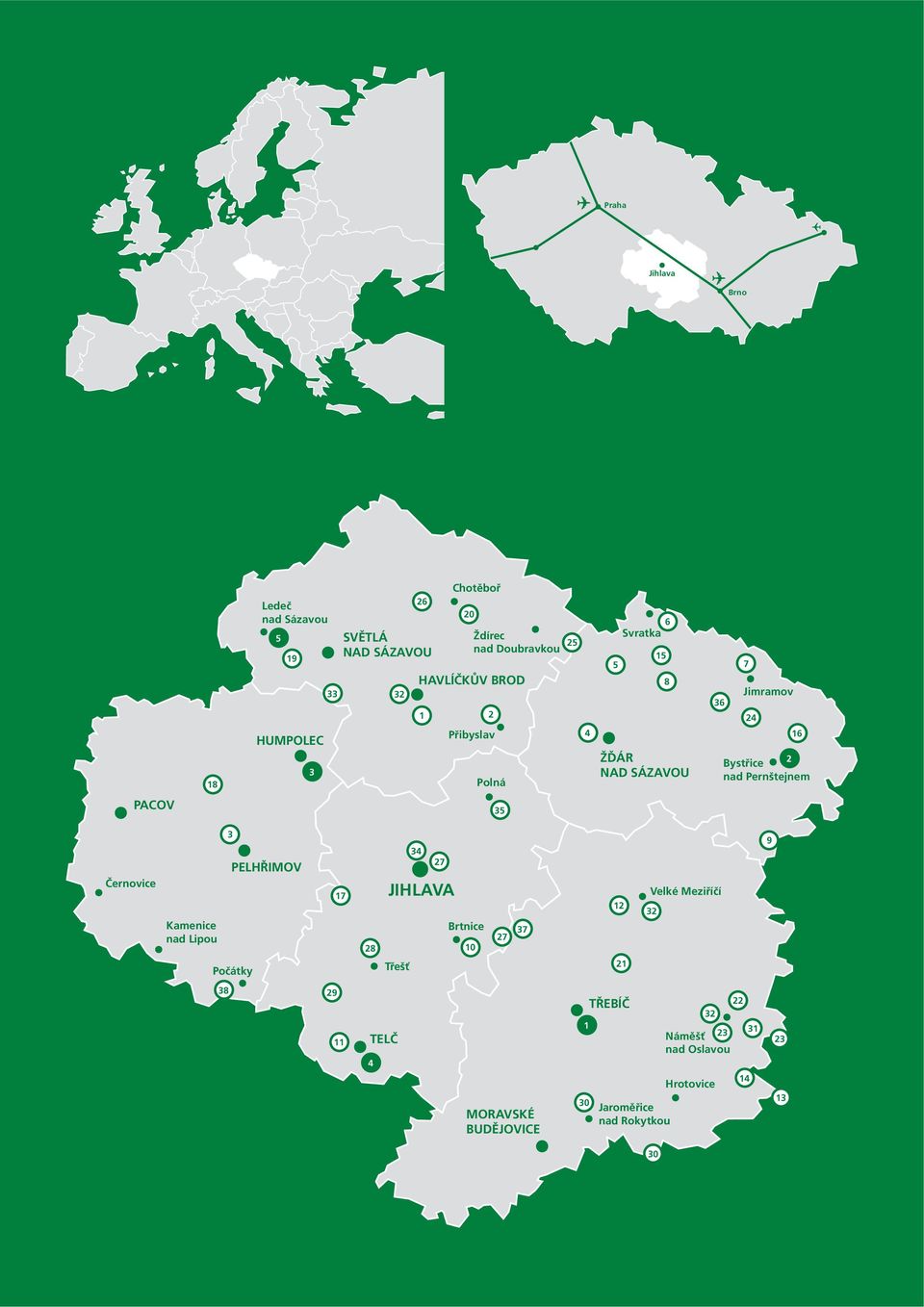 35 Černovice Kamenice nad Lipou 3 PELHŘIMOV Počátky 17 28 JIHLAVA Třešť 34 27 Brtnice 10 27 37 12 21 Velké Meziříčí 32 9