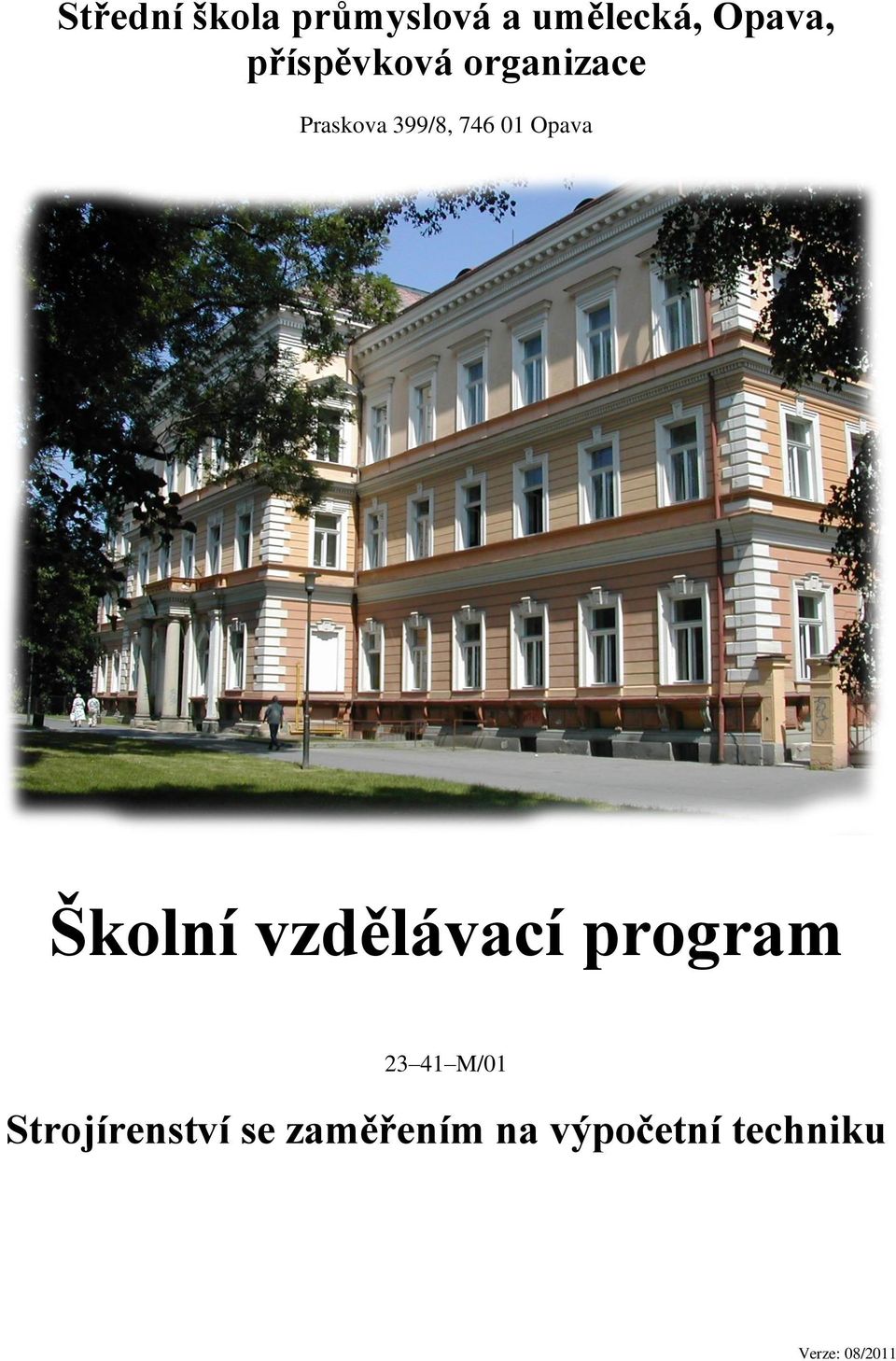 Opava Školní vzdělávací program 23 41 M/01