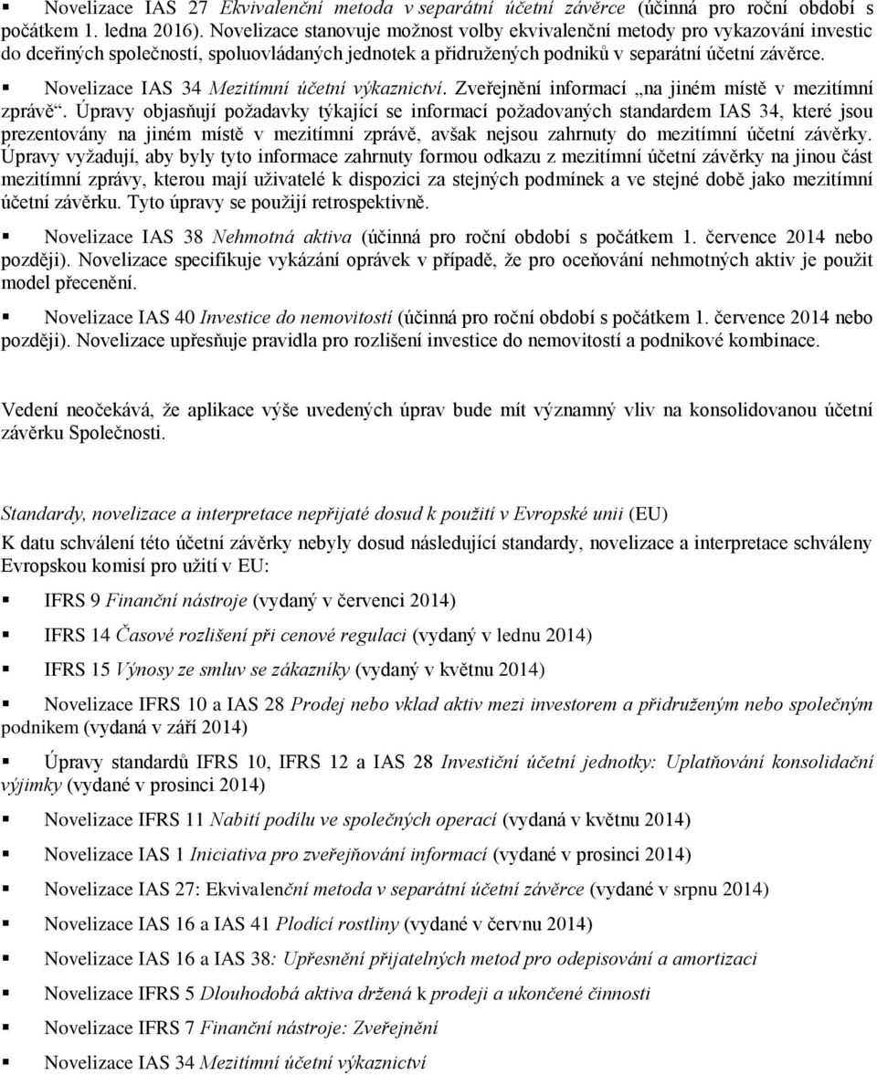 Novelizace IAS 34 Mezitímní účetní výkaznictví. Zveřejnění informací na jiném místě v mezitímní zprávě.