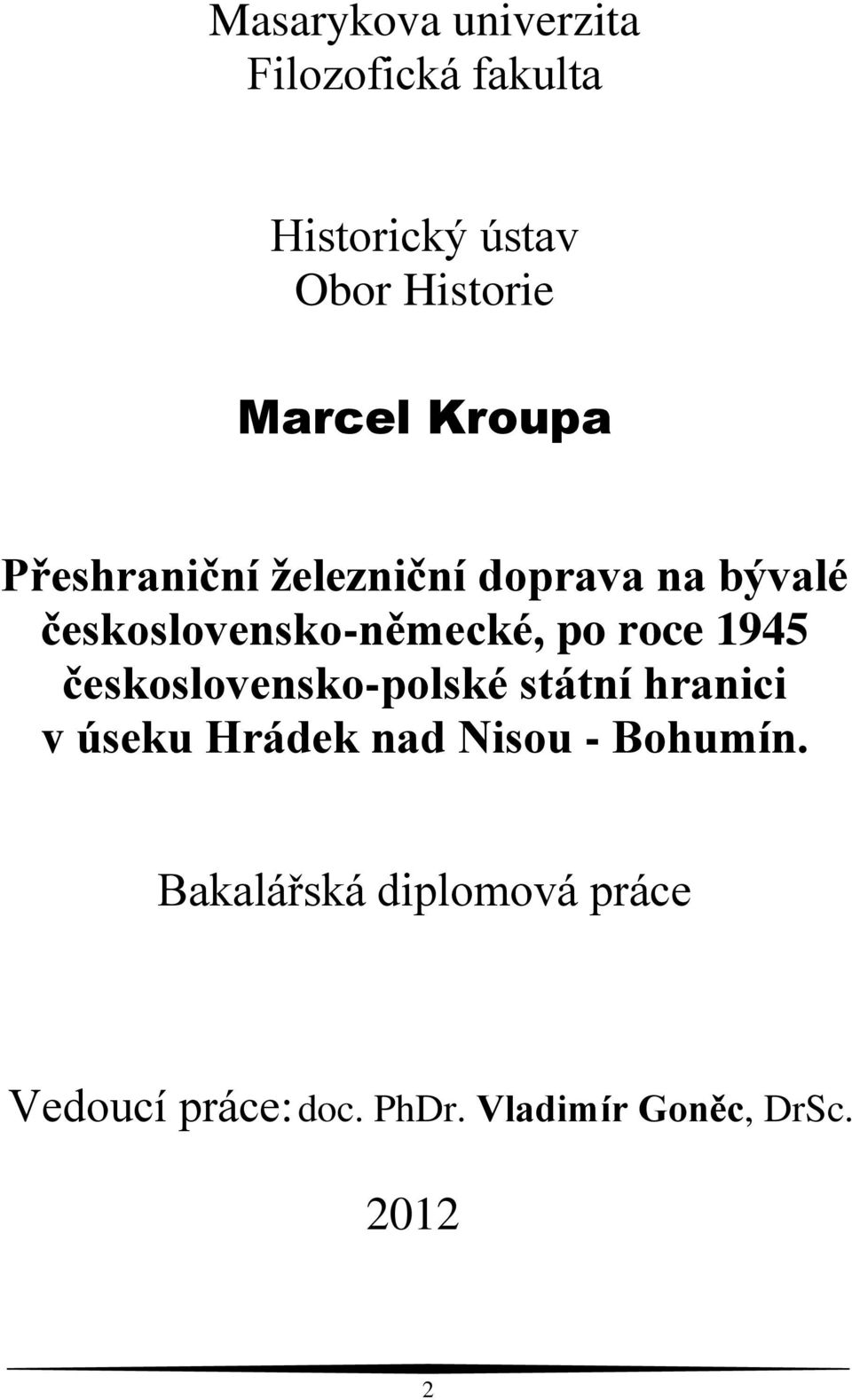 roce 1945 československo-polské státní hranici v úseku Hrádek nad Nisou -