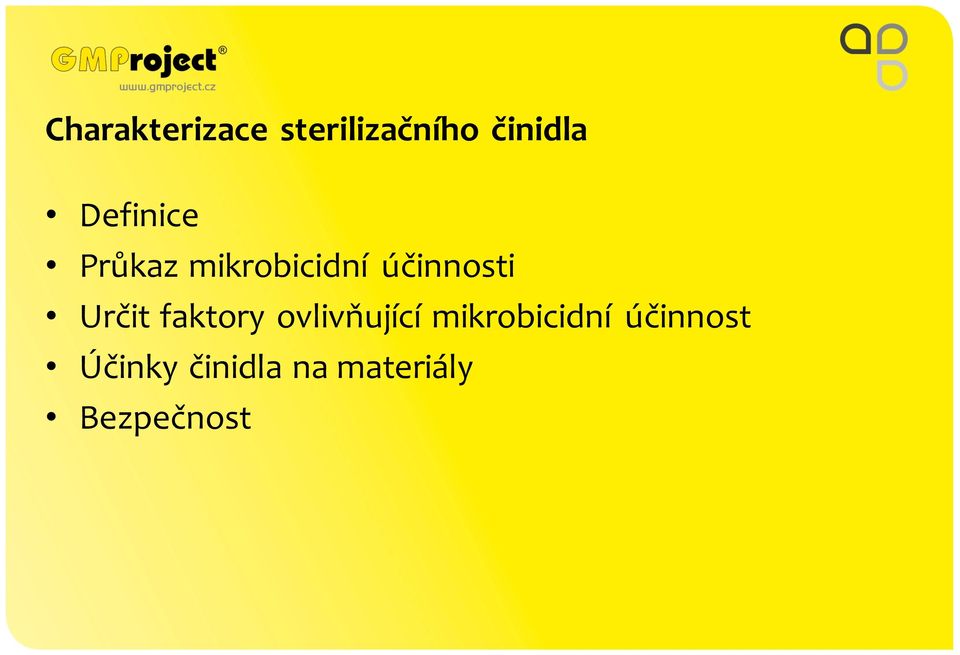 Určit faktory ovlivňující mikrobicidní