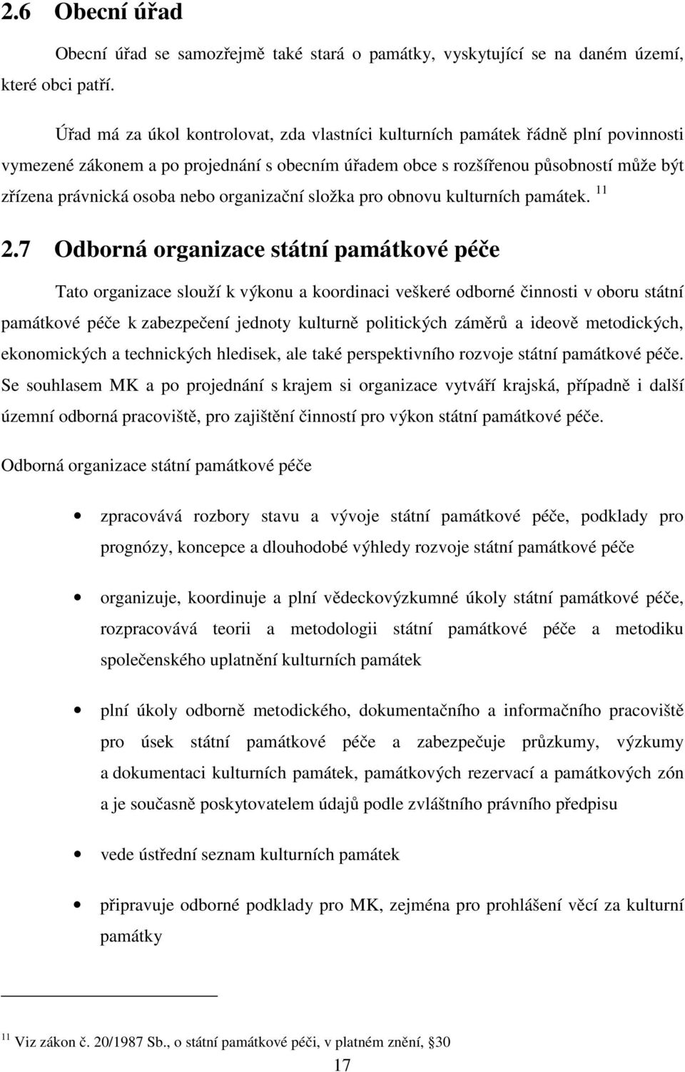 nebo organizační složka pro obnovu kulturních památek. 11 2.