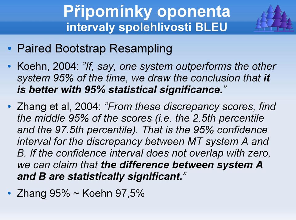 Zhang et al, 2004: From these discrepancy scores, find the middle 95% of the scores (i.e. the 2.5th percentile and the 97.5th percentile).