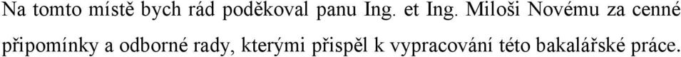 Miloši Novému za cenné připomínky a