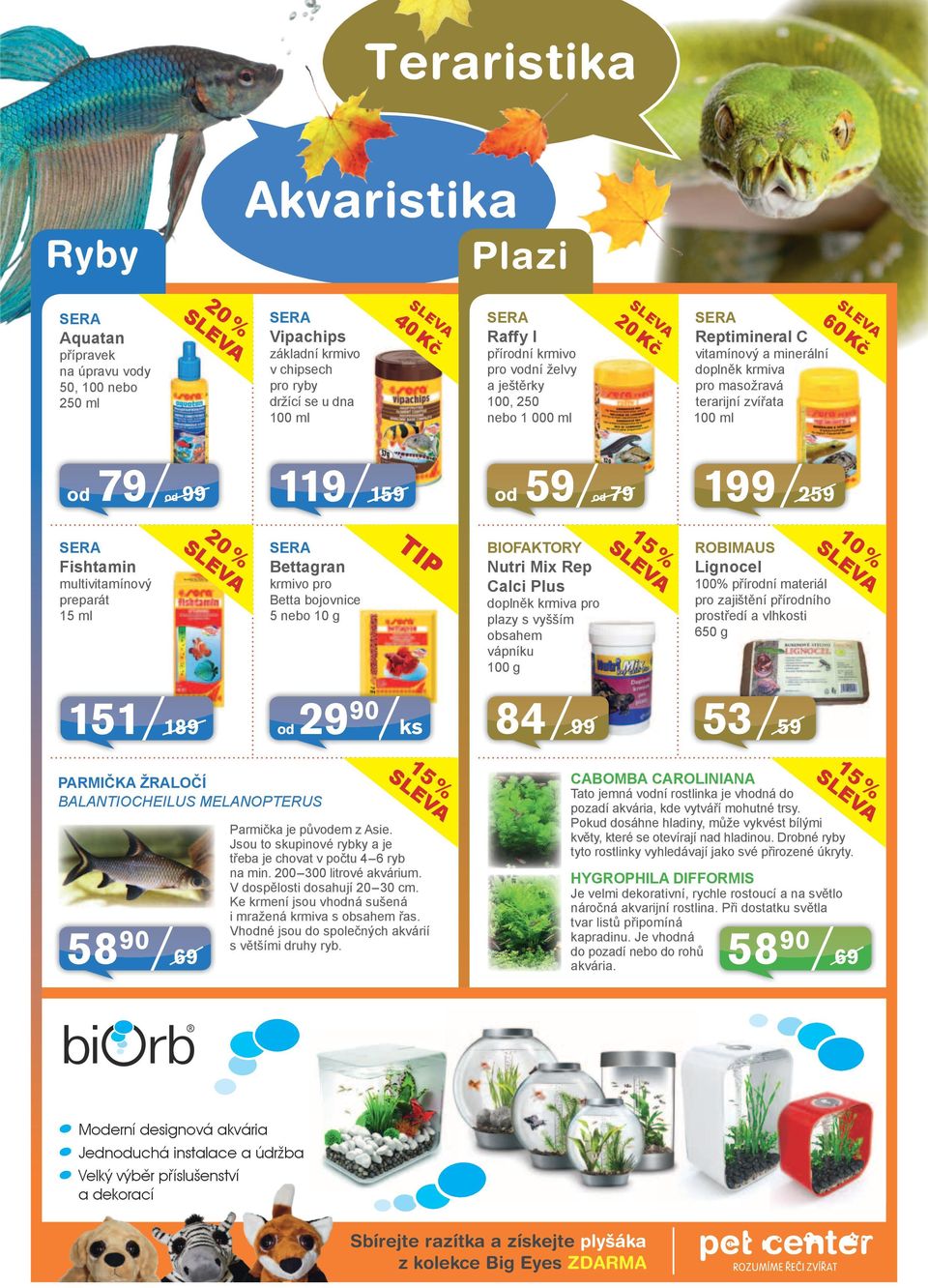 preparát 15 ml 20 % Bettagran krmivo pro Betta bojovnice 5 nebo 10 g TIP BIOFAKTORY Nutri Mix Rep Calci Plus doplněk krmiva pro plazy s vyšším obsahem vápníku 100 g ROBIMAUS Lignocel 100% přírodní