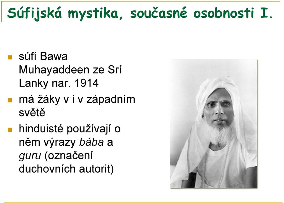 1914 má ţáky v i v západním světě hinduisté