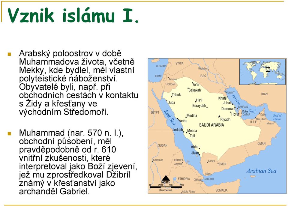 náboţenství. Obyvatelé byli, např.