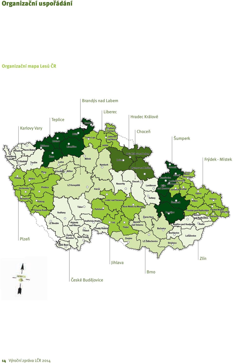 Choceň Šumperk Frýdek - Místek Plzeň České Budějovice