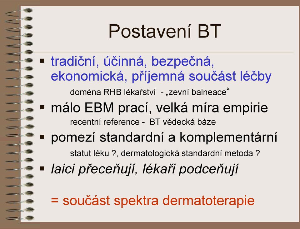 reference - BT vědecká báze pomezí standardní a komplementární statut léku?