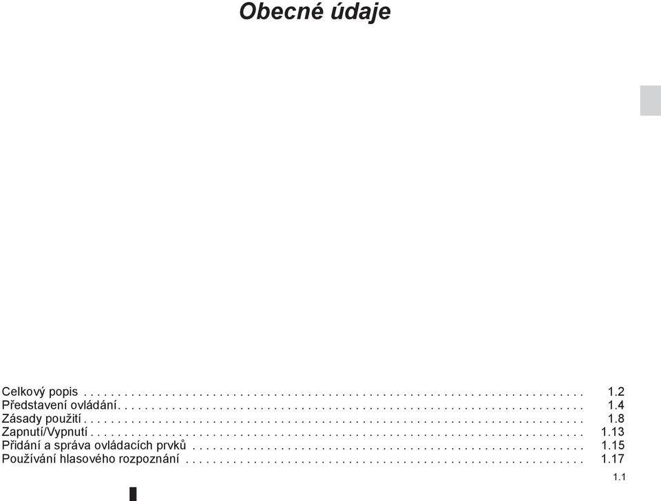 ......................................................... 1.15 Používání hlasového rozpoznání........................................................... 1.17 1.
