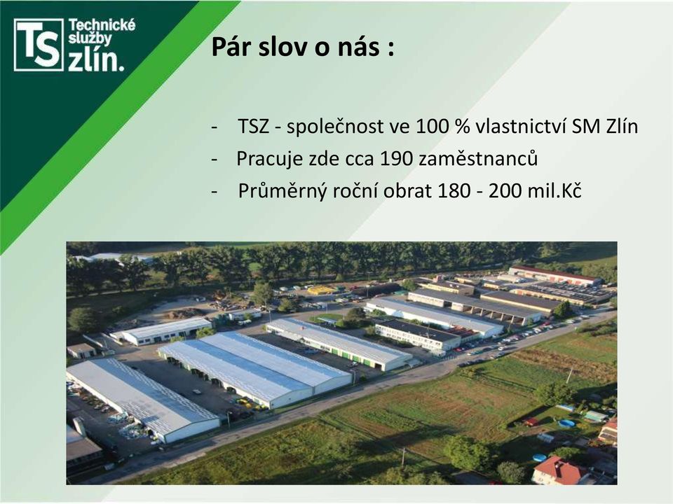 SM Zlín - Pracuje zde cca 190