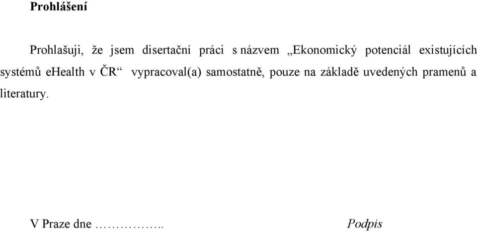 ehealth v ČR vypracoval(a) samostatně, pouze na