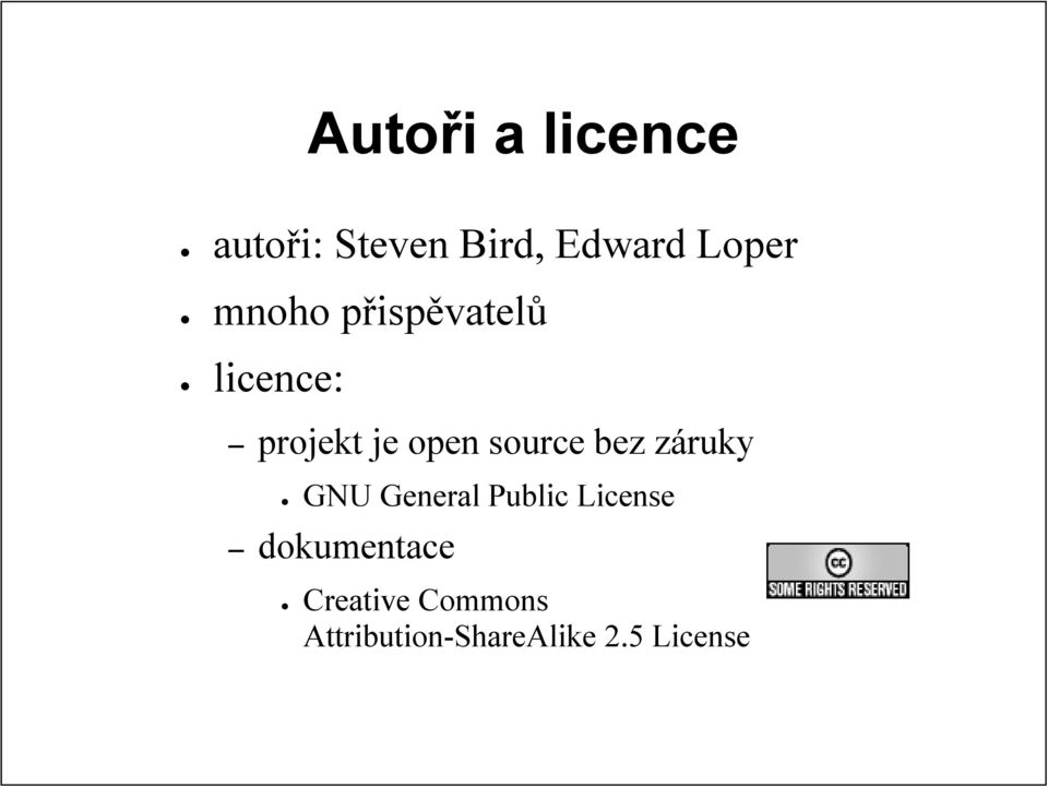 bez záruky GNU General Public License dokumentace