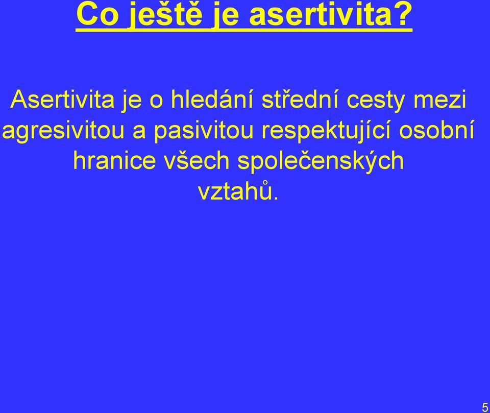 cesty mezi agresivitou a pasivitou