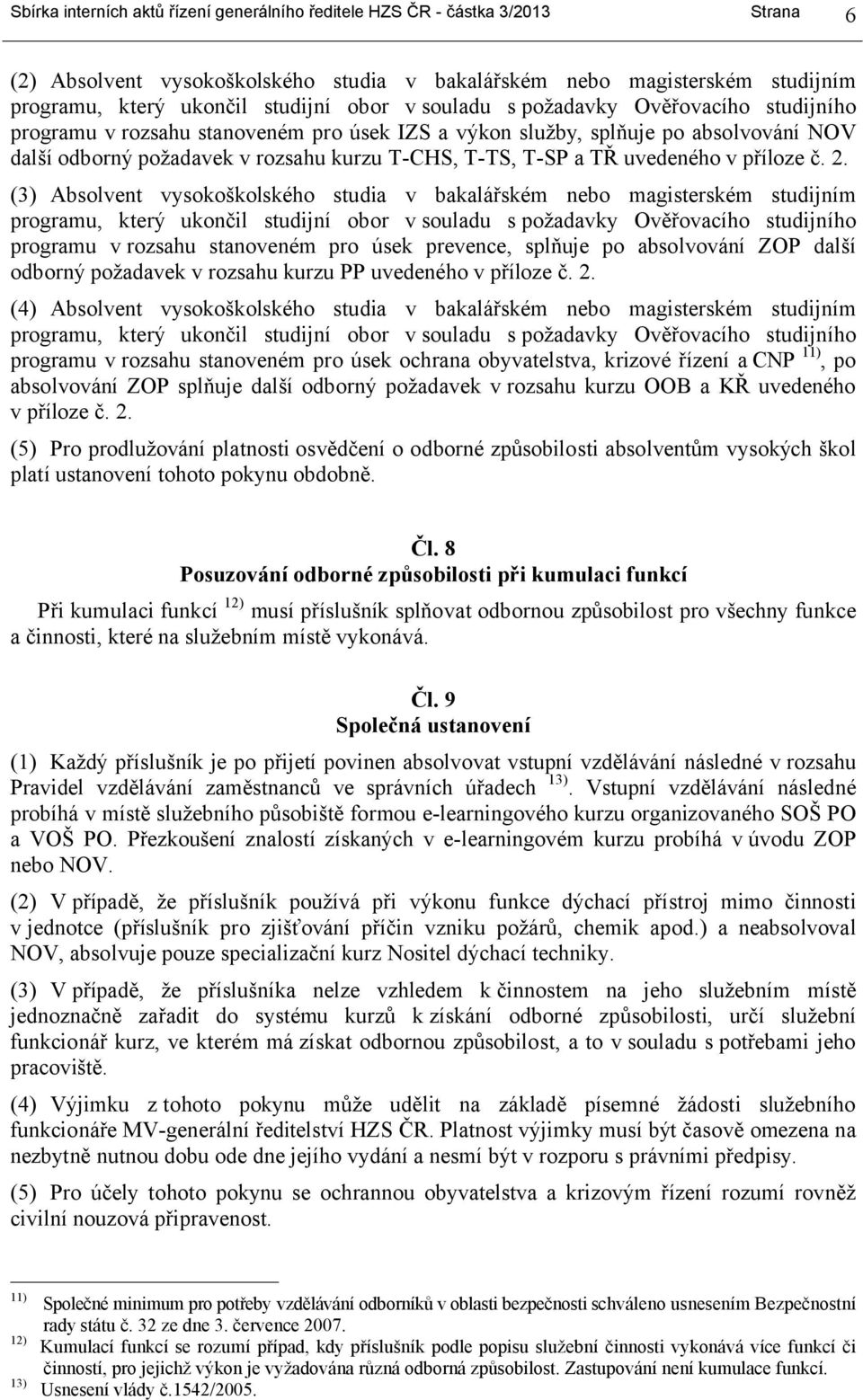 uvedeného v příloze č. 2.