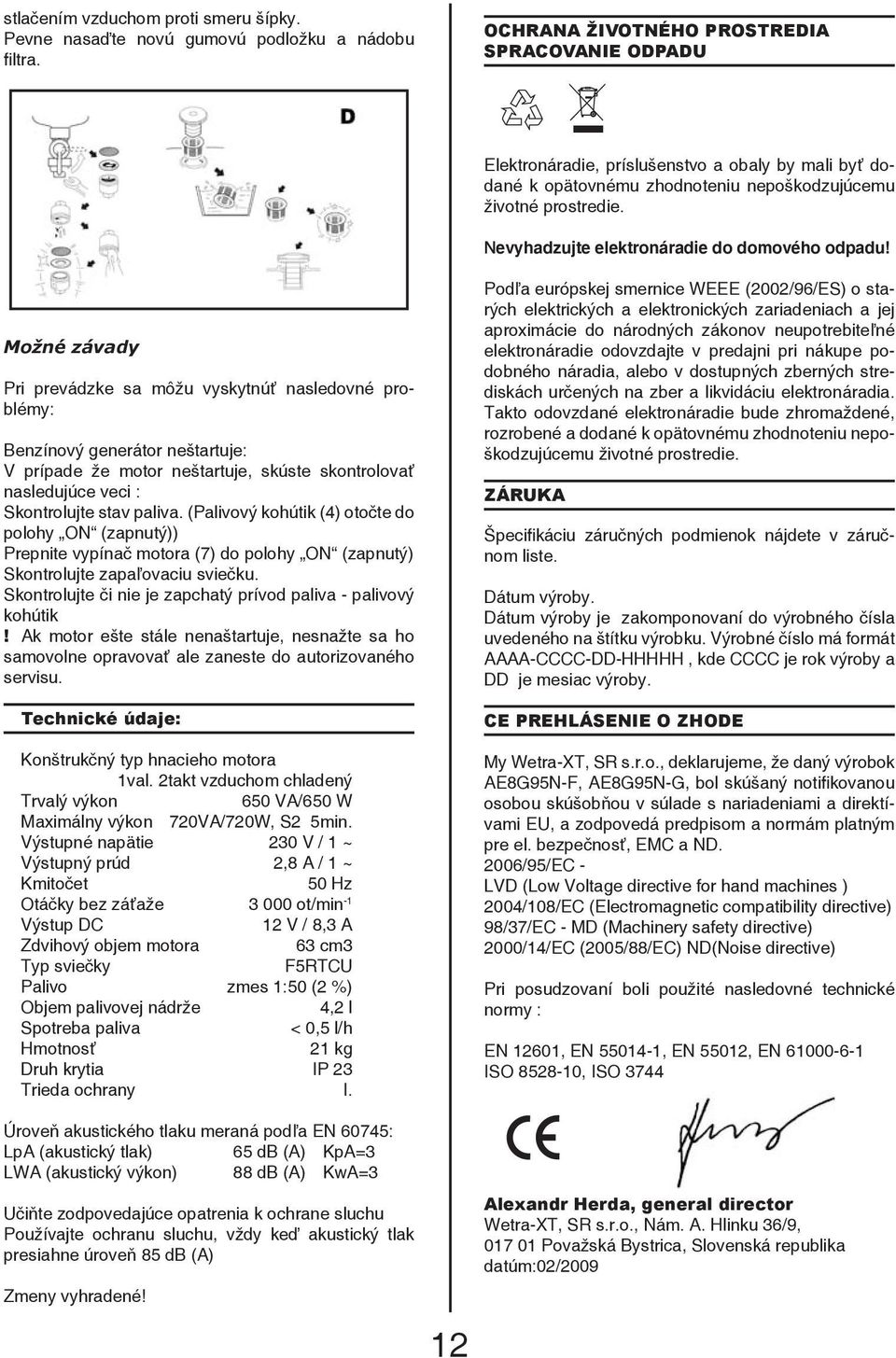 Nevyhadzujte elektronáradie do domového odpadu!