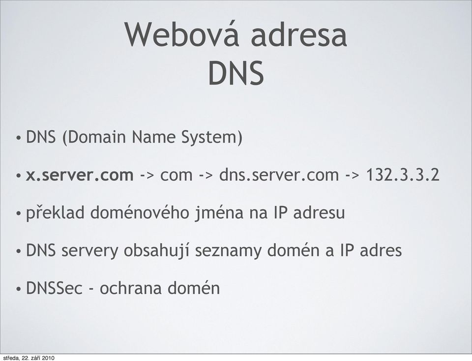 .3.3.2 překlad doménového jména na IP adresu DNS