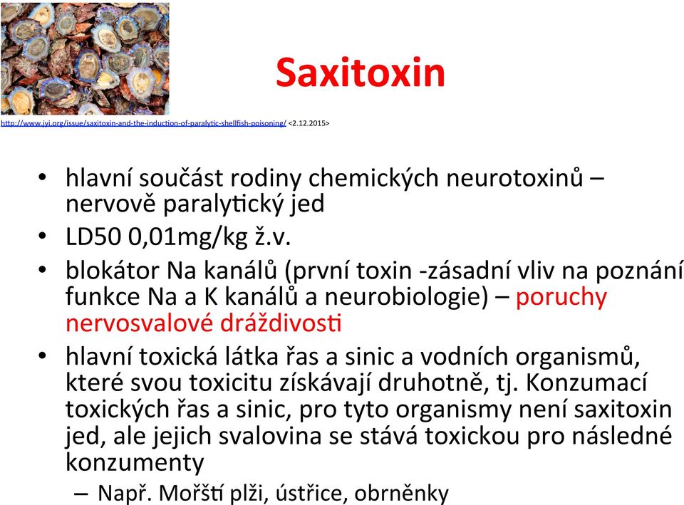 í součást rodiny chemických neurotoxinů nervo