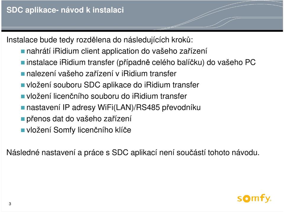 aplikace do iridium transfer vložení licenčního souboru do iridium transfer nastavení IP adresy WiFi(LAN)/RS485 převodníku