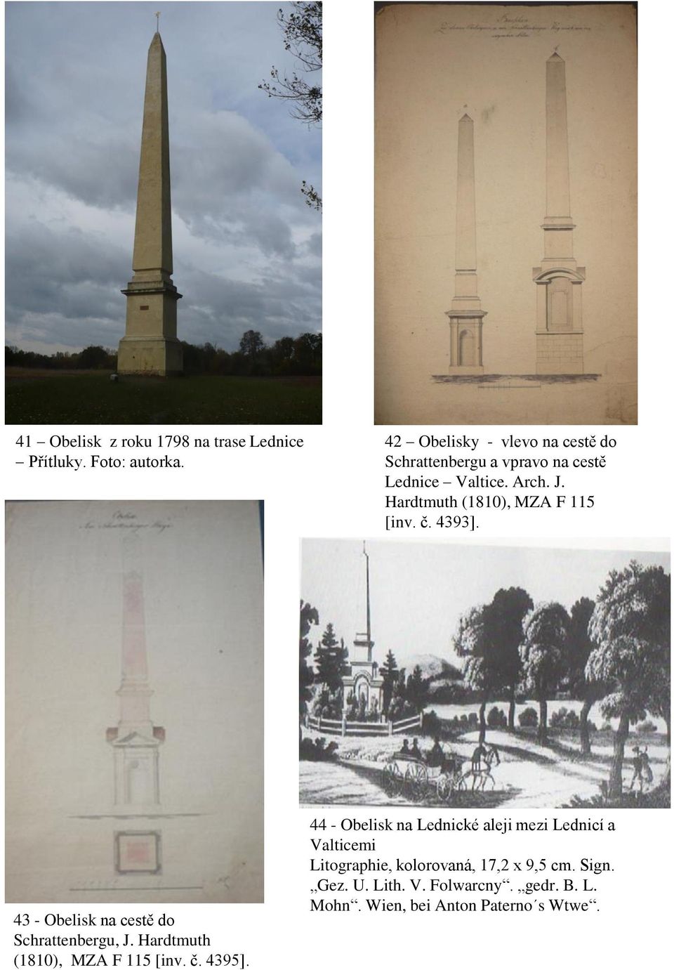 Hardtmuth (1810), MZA F 115 [inv. č. 4393]. 43 - Obelisk na cestě do Schrattenbergu, J.