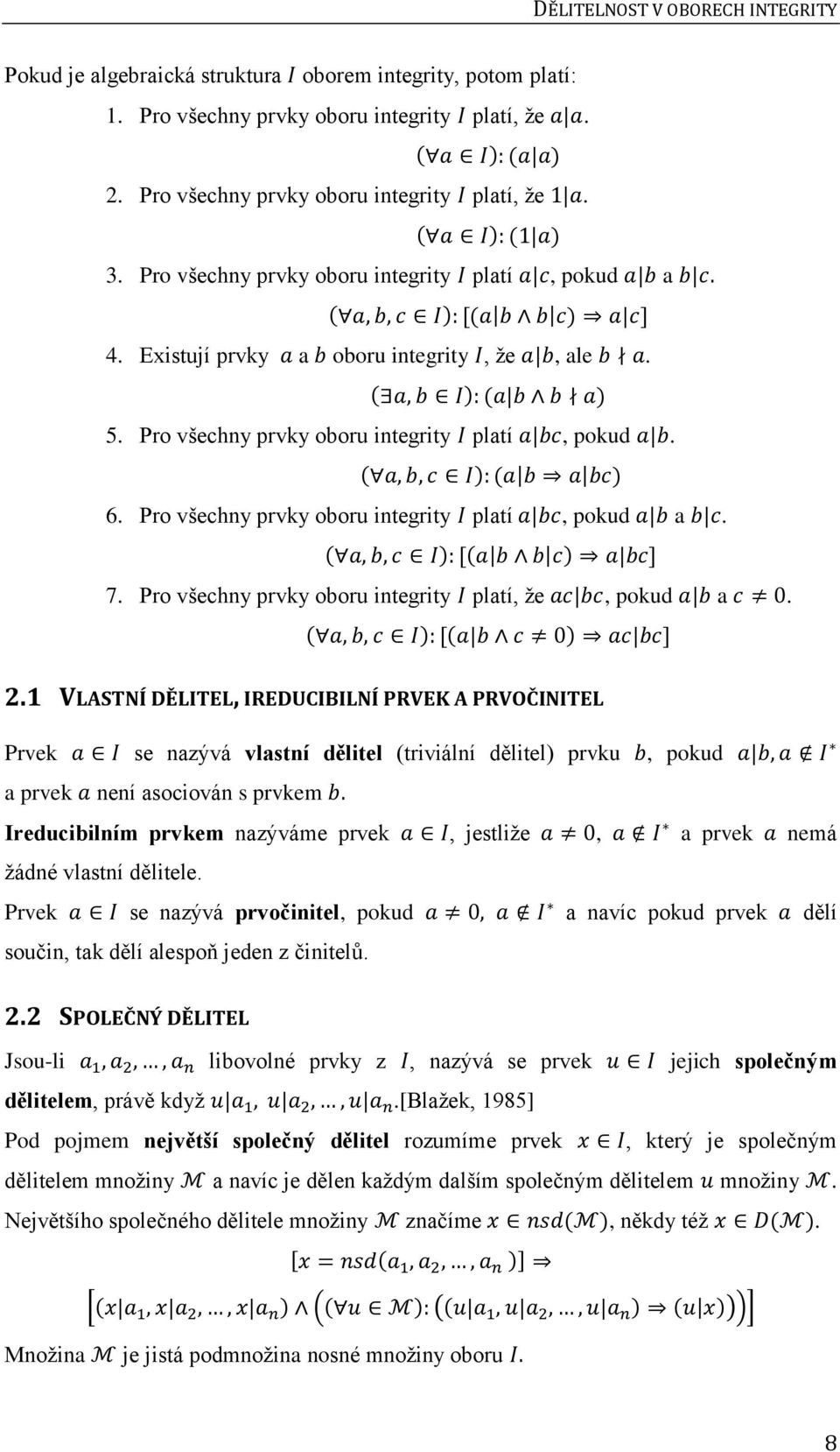 7. Pro všechny prvky oboru integrity platí, že, pokud a. 2.