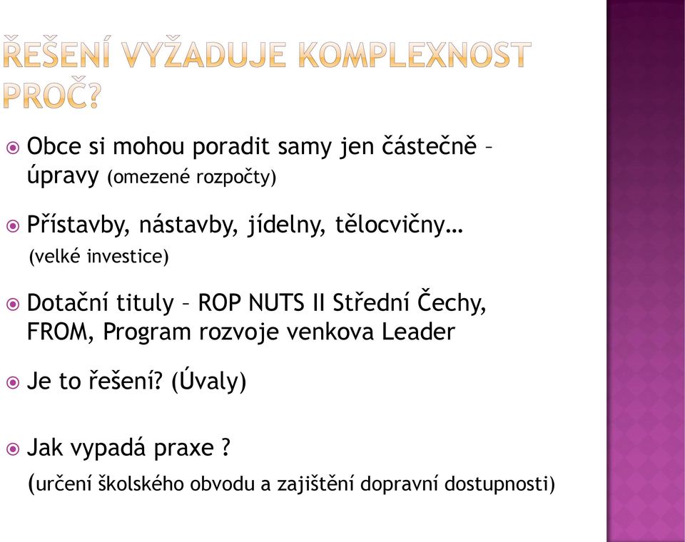 ROP NUTS II Střední Čechy, FROM, Program rozvoje venkova Leader Je to