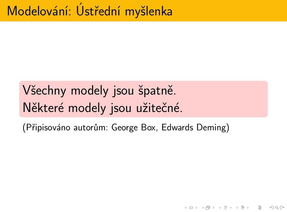 Některé modely jsou užitečné.
