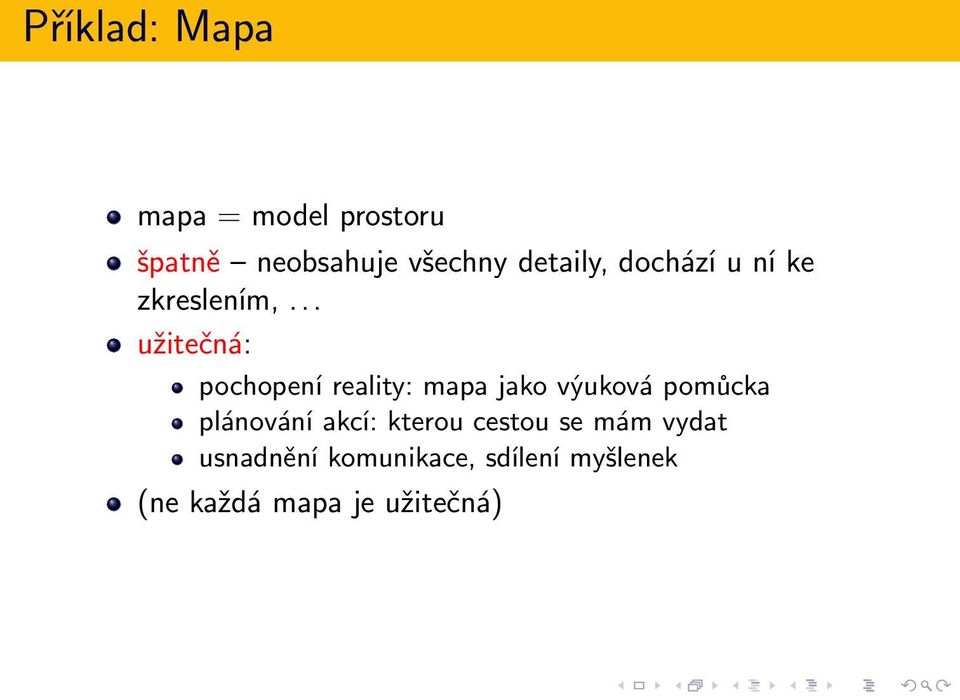 .. užitečná: pochopení reality: mapa jako výuková pomůcka