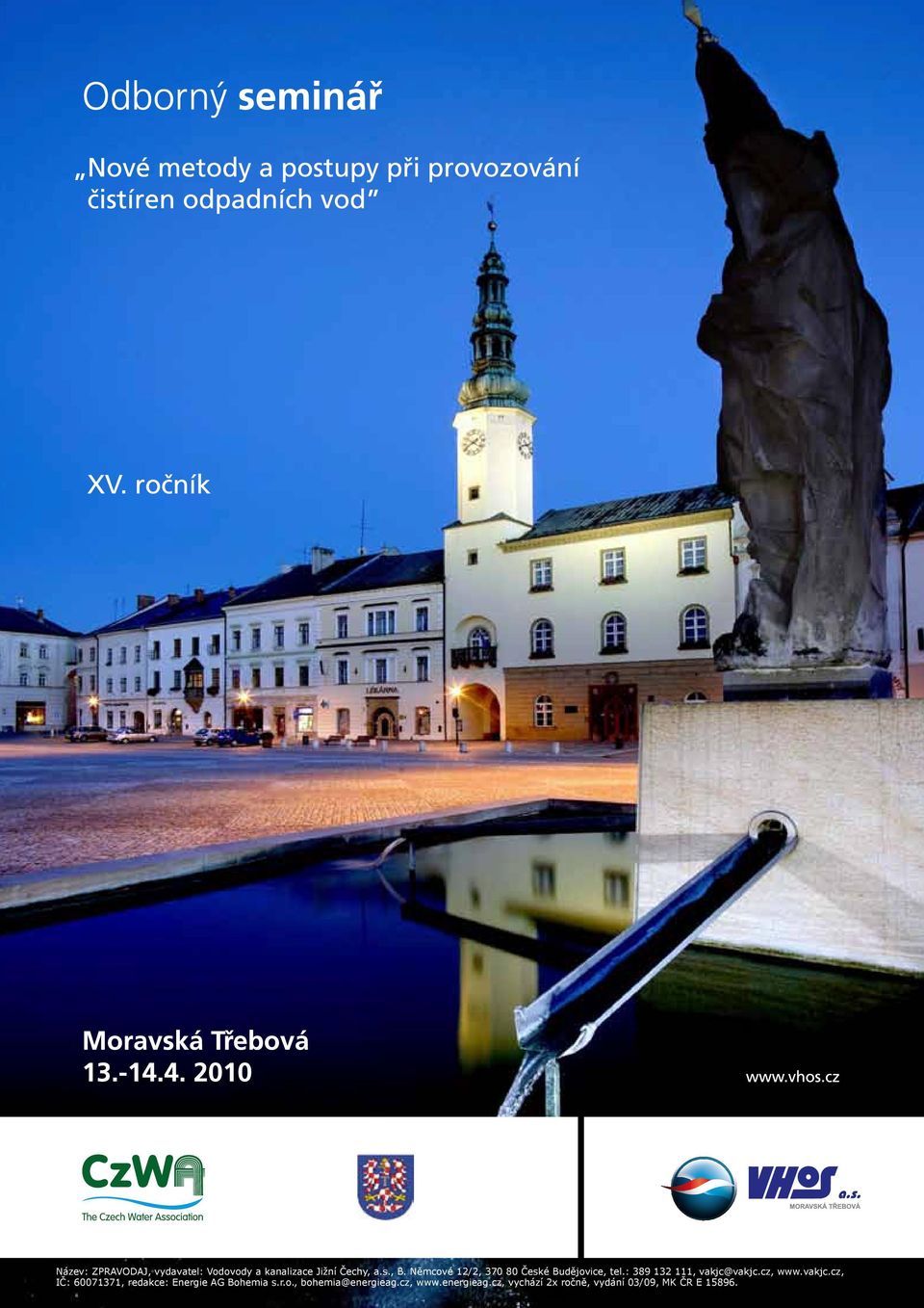 cz, www.vakjc.cz, IČ: 60071371, redakce: Energie AG Bohemia s.r.o., bohemia@energieag.
