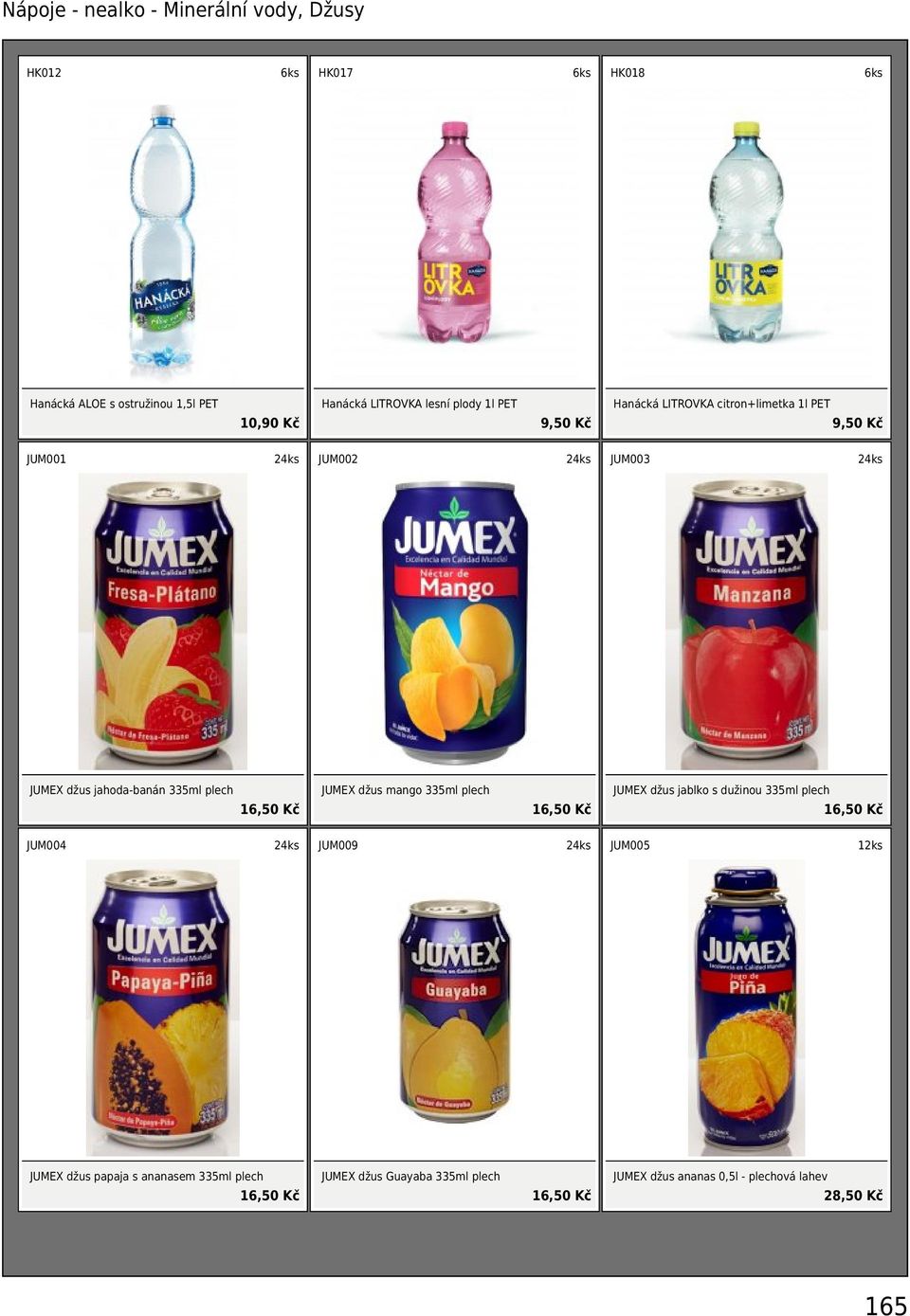 JUMEX džus mango 335ml plech 16,50 Kč JUMEX džus jablko s dužinou 335ml plech 16,50 Kč JUM004 JUM009 JUM005 JUMEX džus