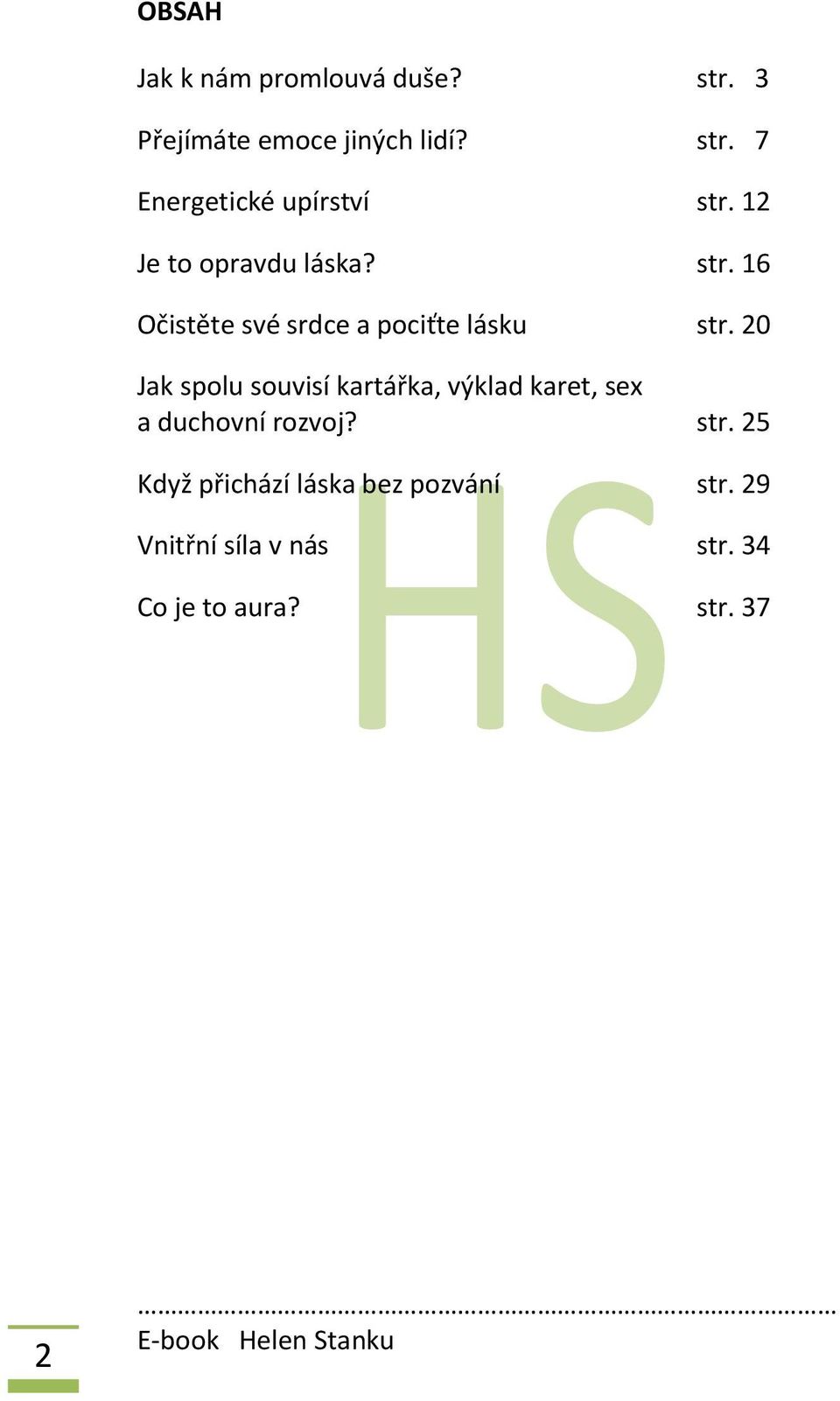 20 Jak spolu souvisí kartářka, výklad karet, sex a duchovní rozvoj? str.