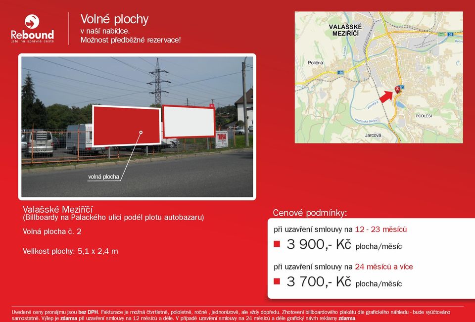 2 Velikost plochy: 5,1 x 2,4 m při uzavření smlouvy na